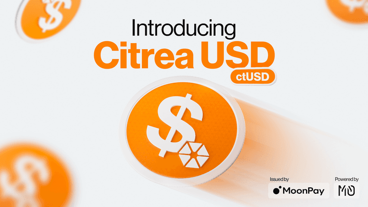 Introducing Citrea USD (ctUSD): The Native Stablecoin for Bitcoin, Issued by MoonPay and Powered by M0